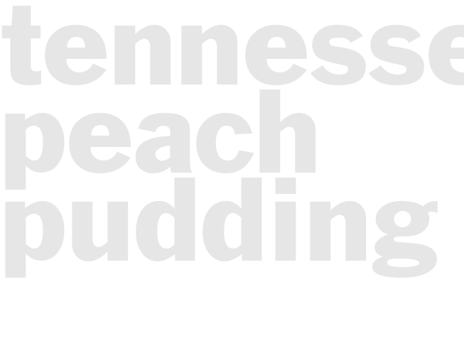 Tennessee Peach Pudding 