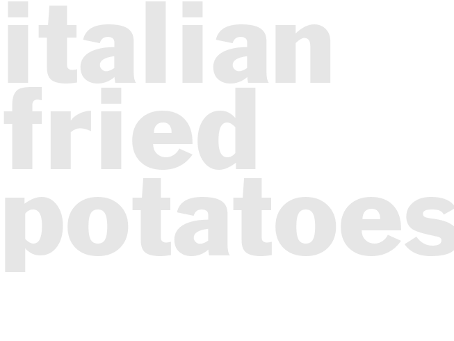 ITALIAN FRIED POTATOES