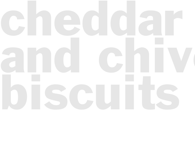 Cheddar and Chive Biscuits