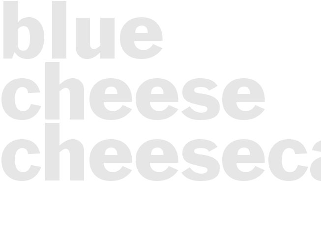 BLUE CHEESE CHEESECAKE