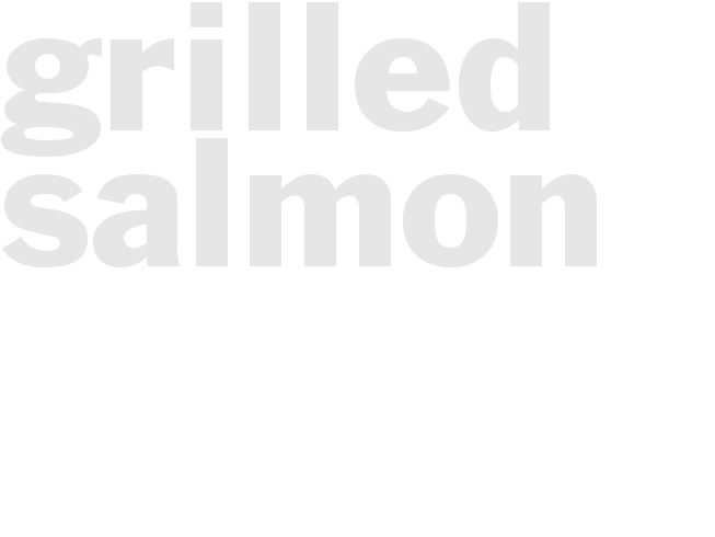 GRILLED SALMON 