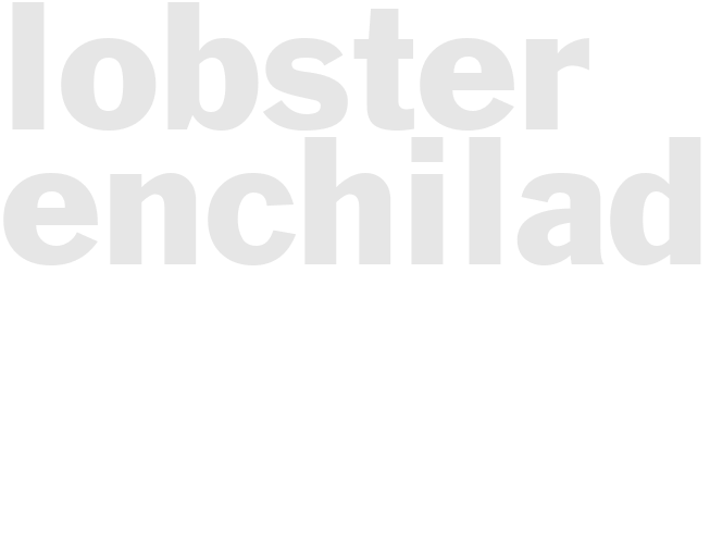 LOBSTER ENCHILADAS