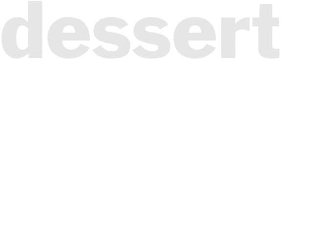 Dessert