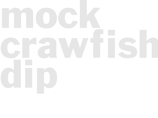 MOCK CRAWFISH DIP 