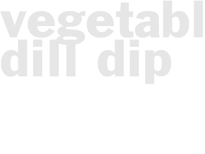 VEGETABLE DILL DIP