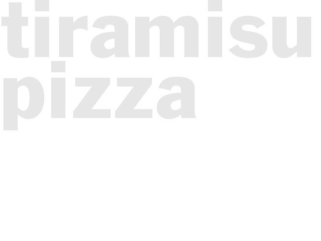 TIRAMISU PIZZA 