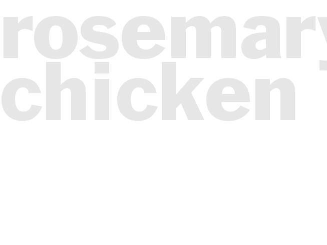 ROSEMARY CHICKEN I