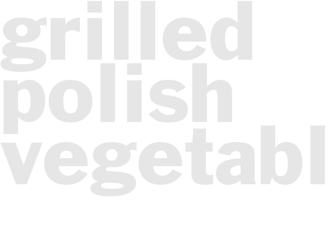 Grilled - POLISH VEGETABLES