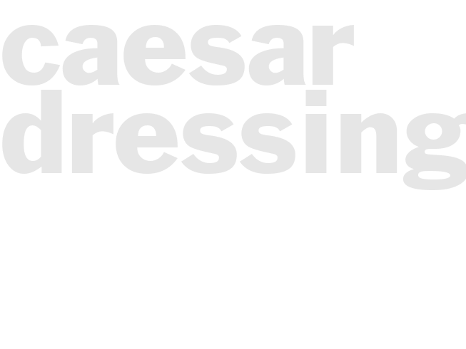 CAESAR DRESSING