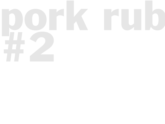 PORK RUB #2