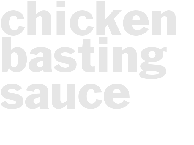CHICKEN BASTING SAUCE