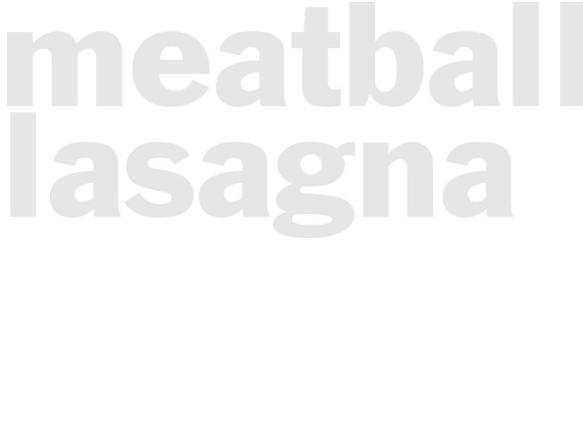 MEATBALL LASAGNA