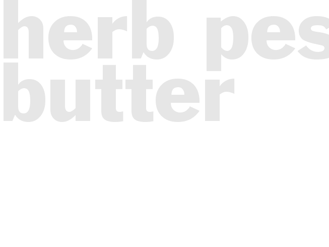 HERB-PESTO BUTTER