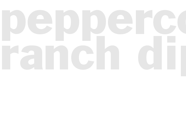 PEPPERCORN RANCH DIP