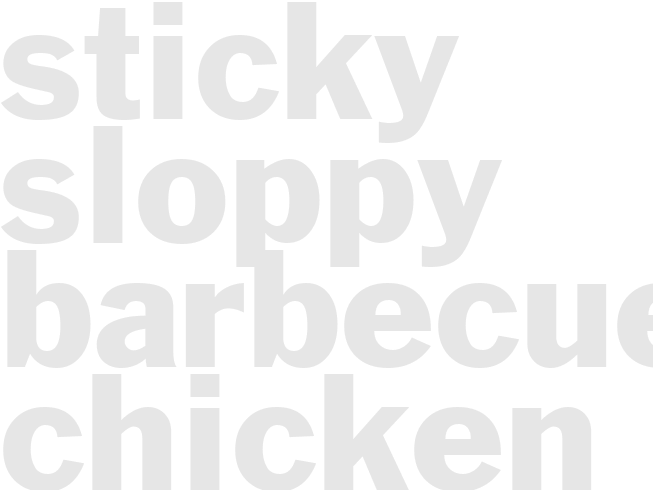 STICKY-SLOPPY BARBECUE CHICKEN