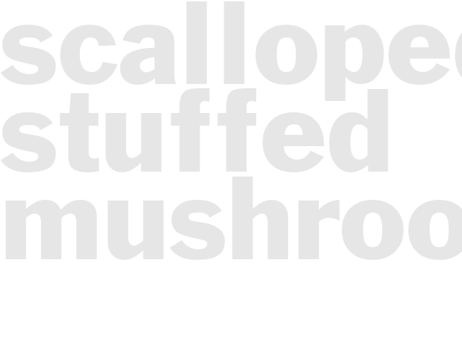 SCALLOPED STUFFED MUSHROOMS