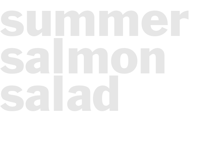 SUMMER SALMON SALAD 
