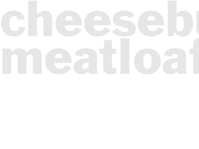 CHEESEBURGE MEATLOAF