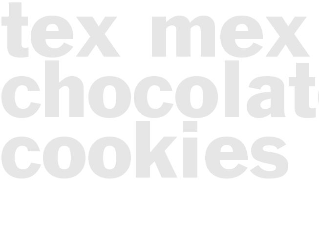 TEX-MEX CHOCOLATE COOKIES