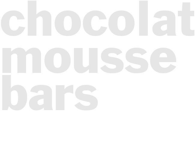 CHOCOLATE MOUSSE BARS