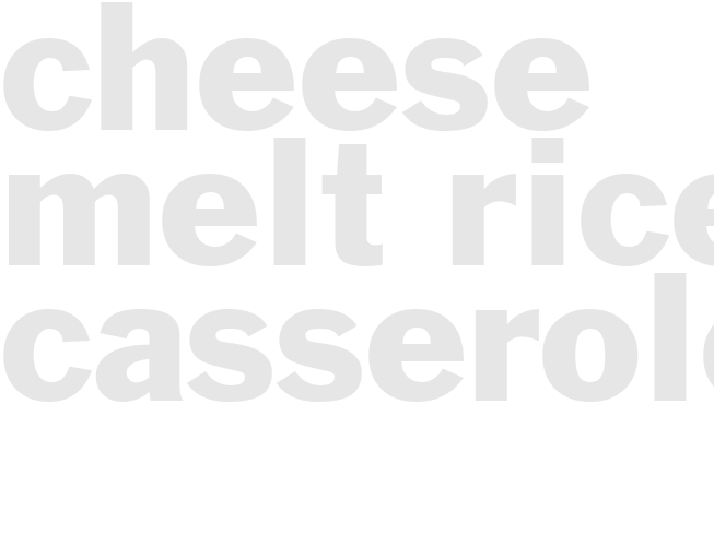 CHEESE MELT RICE CASSEROLE 