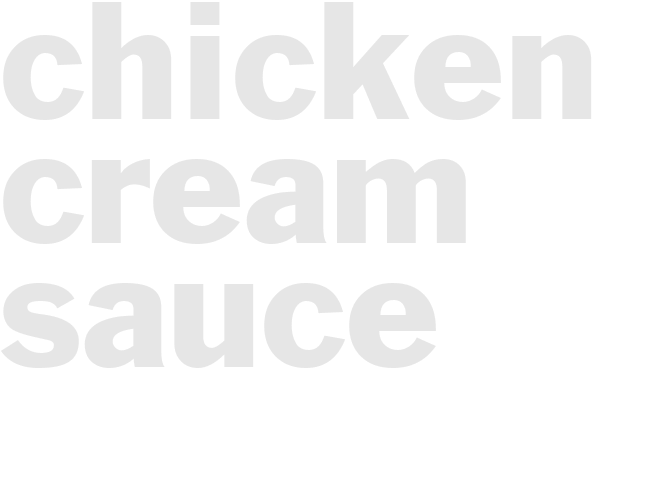 CHICKEN IN CREAM SAUCE