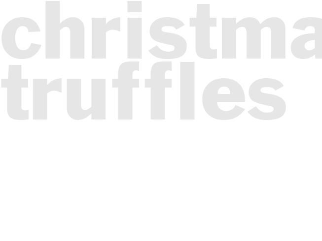 CHRISTMAS TRUFFLES