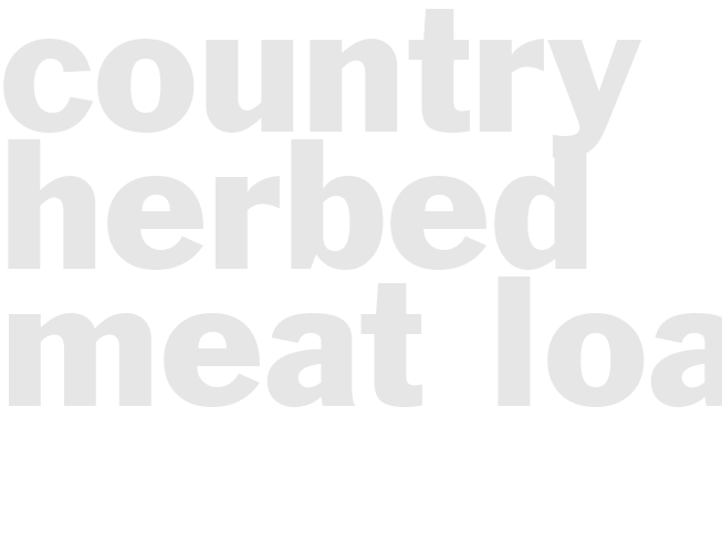 COUNTRY HERBED MEAT LOAF 