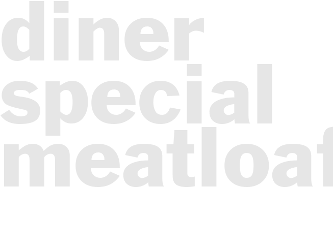 DINER SPECIAL MEATLOAF