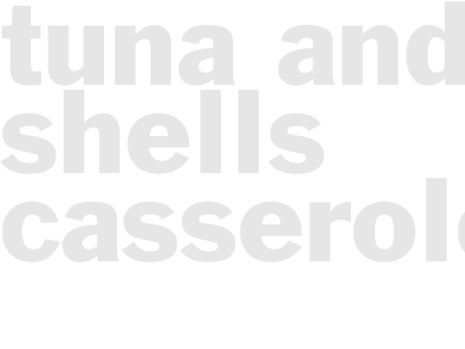 TUNA AND SHELLS CASSEROLE