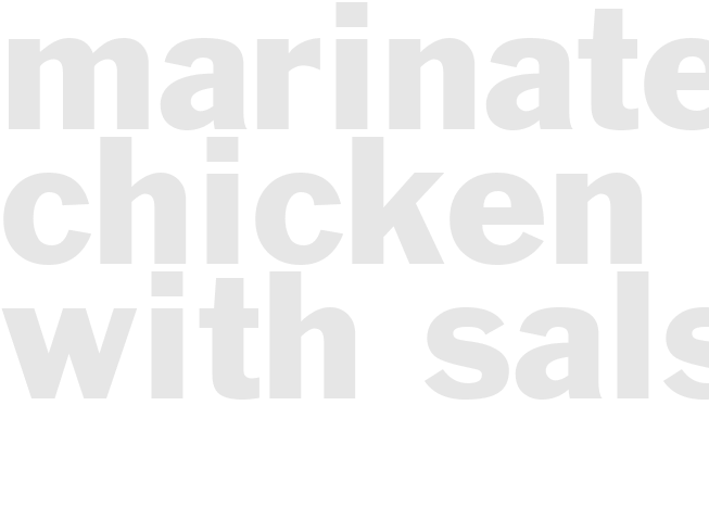 MARINATED CHICKEN WITH SALSA 