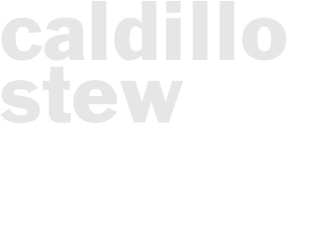 CALDILLO STEW