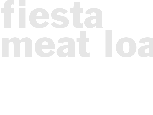 FIESTA MEAT LOAF