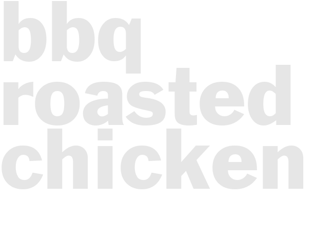 BBQ ROASTED CHICKEN   