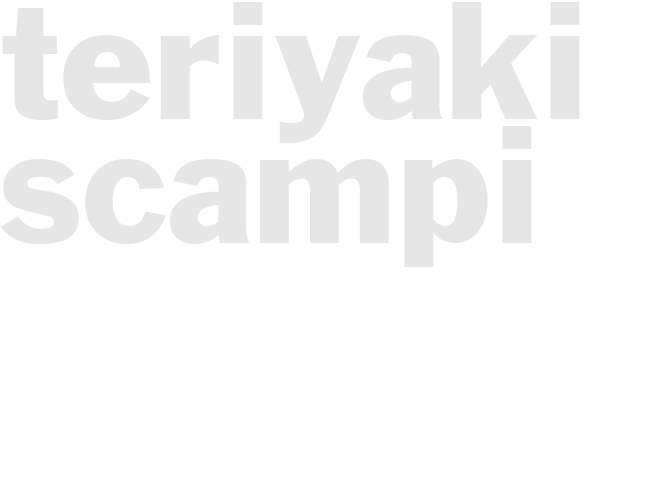TERIYAKI SCAMPI