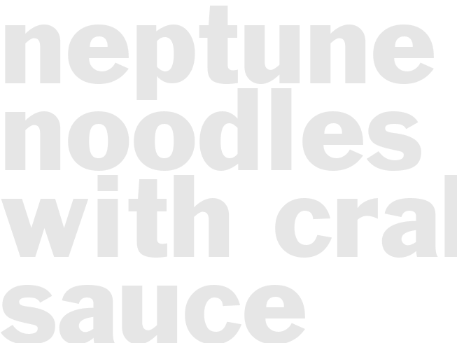 NEPTUNE NOODLES WITH CRAB SAUCE