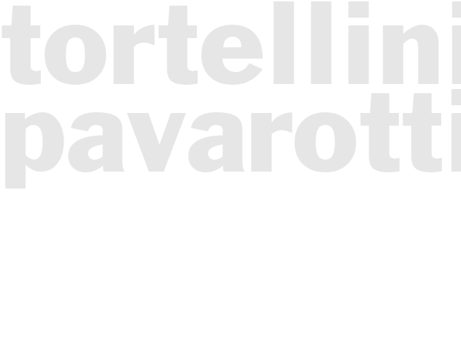 TORTELLINI PAVAROTTI
