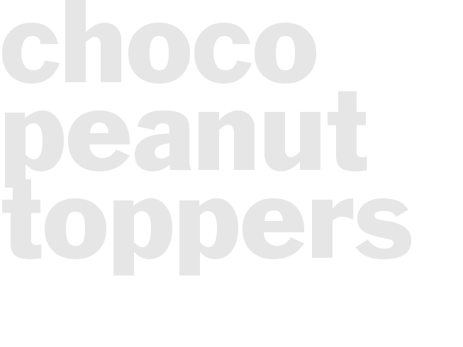 CHOCO-PEANUT TOPPERS