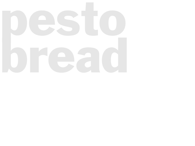 PESTO BREAD