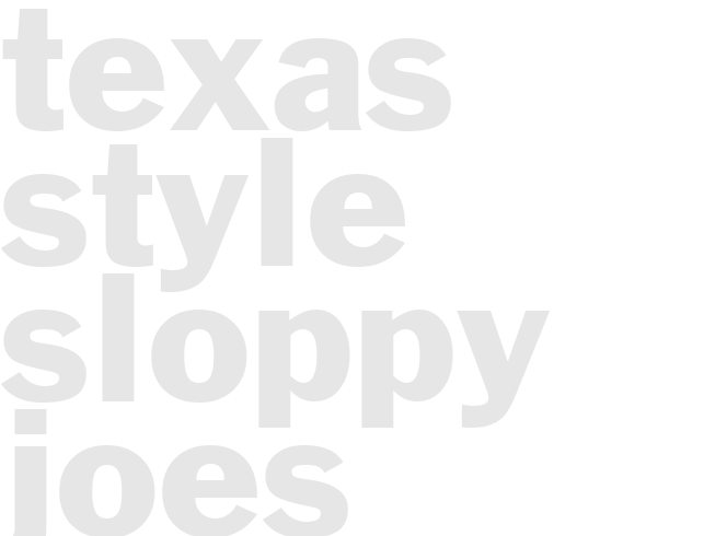 TEXAS STYLE SLOPPY JOES