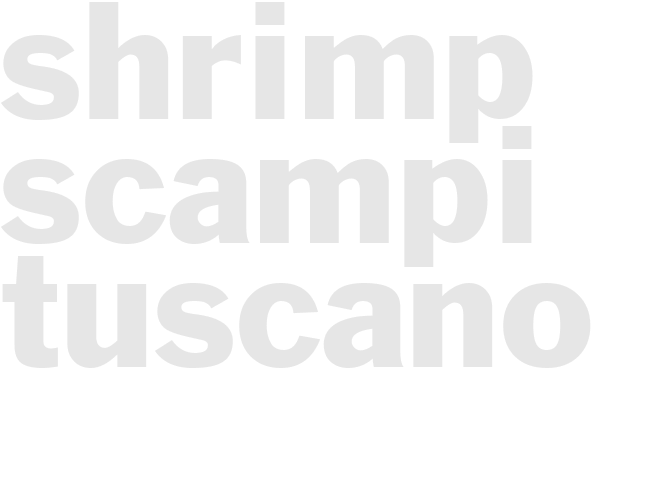 SHRIMP SCAMPI TUSCANO