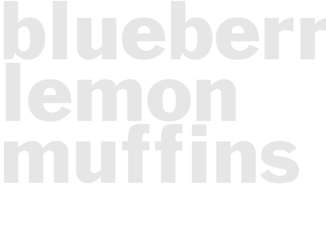 BLUEBERRY-LEMON MUFFINS