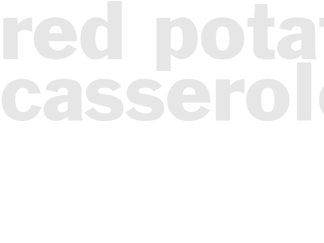 RED POTATO CASSEROLE