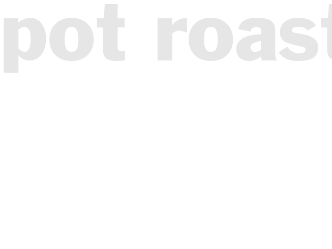POT ROAST