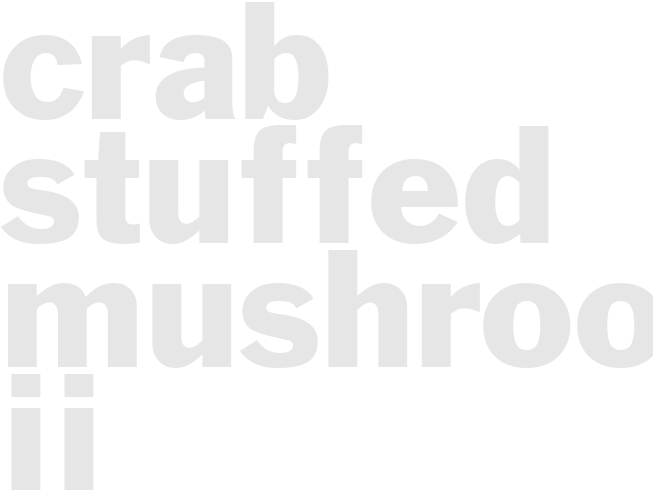 CRAB-STUFFED MUSHROOMS II