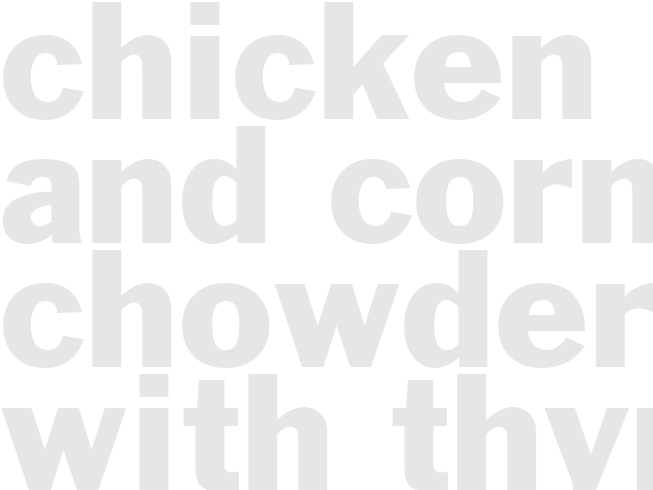 CHICKEN AND CORN CHOWDER WITH THYME