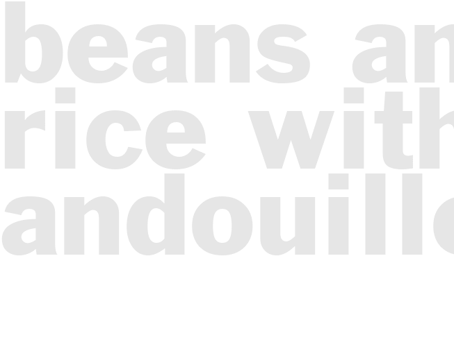 BEANS AND RICE WITH ANDOUILLE