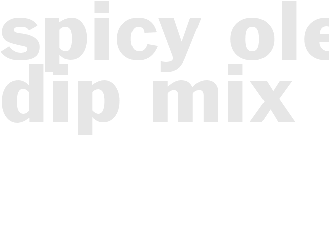 SPICY OLE DIP MIX