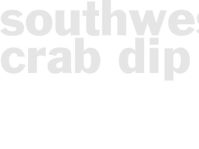 SOUTHWEST CRAB DIP