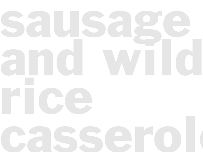 SAUSAGE AND WILD RICE CASSEROLE 